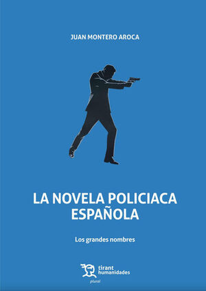 NOVELA POLICIACA ESPAÑOLA. LOS GRANDES NOMBRES
