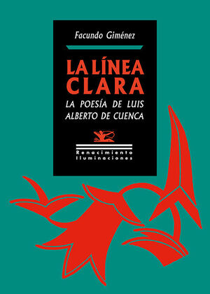 LA LINEA CLARA. LA POESIA DE LUIS ALBERTO DE CUENCA