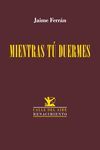 MIENTRAS TÚ DUERMES