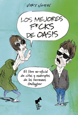 MEJORES F*CKS DE OASIS, LOS