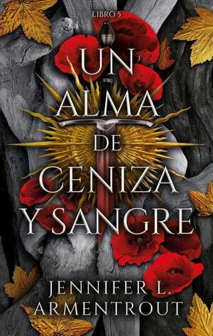 UN ALMA DE CENIZA Y SANGRE (LIBRO 5)