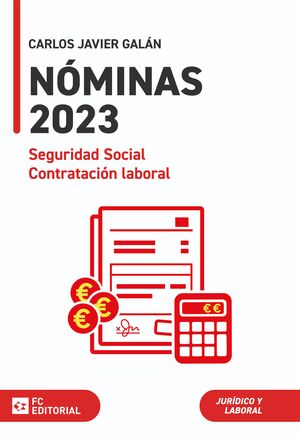 NÓMINAS, SEGURIDAD SOCIAL Y CONTRATACIÓN LABORAL 2023