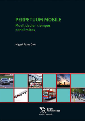 PERPETUUM MOBILE. MOVILIDAD EN TIEMPOS PANDEMICOS