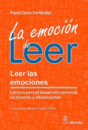 LA EMOCION DE LEER. LEER LAS EMOCIONES. LECTURA PARA EL DESARROLL