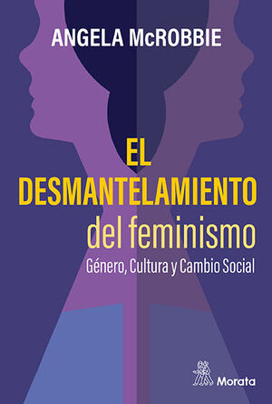 EL DESMANTELAMIENTO DEL FEMINISMO. GENERO, CULTURA Y CAMBIO SOCIA