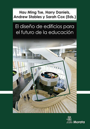 EL DISEÑO DE EDIFICIOS PARA EL FUTURO DE LA EDUCACION. PERSPECTIV