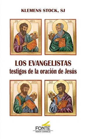 LOS EVANGELISTAS TESTIGOS DE LA ORACIÓN DE JESÚS