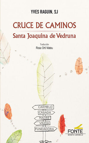CRUCE DE CAMINOS. SANTA JOAQUINA DE VEDRUNA