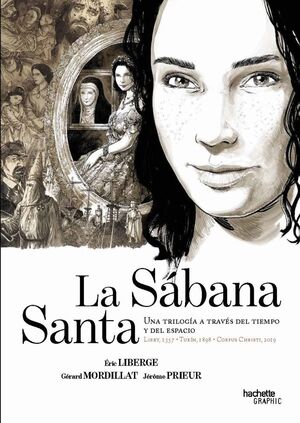 LA SABANA SANTA. UNA TRILOGIA A TRAVES DEL TIEMPO Y DEL ESPACIO