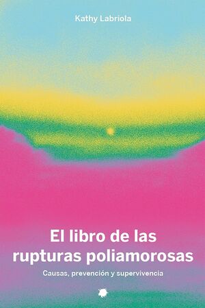 RUPTURAS Y NO MONOGAMIAS