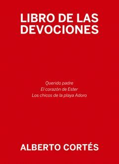 LIBRO DE LAS DEVOCIONES (QUERIDO PADRE  EL CORAZÓN DE ESTER  LOS CHICOS DE LA PLAYA ADORO)