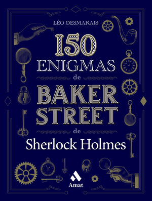 150 ENIGMAS DE BAKER STREET