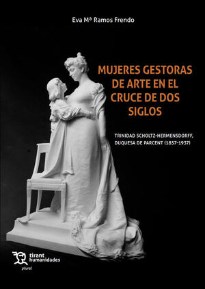 MUJERES GESTORAS DE ARTE EN EL CRUCE DE DOS SIGLOS