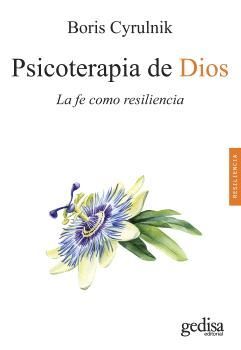 PSICOTERAPIA DE DIOS: LA FE COMO RESILIENCIA