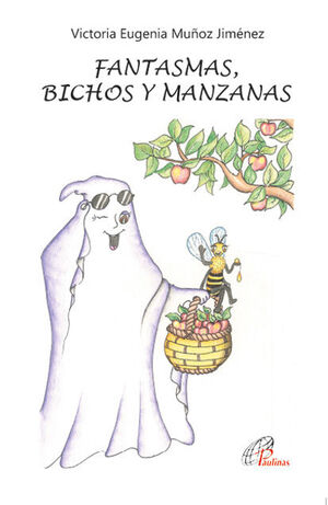 FANTASMAS, BICHOS Y MANZANAS