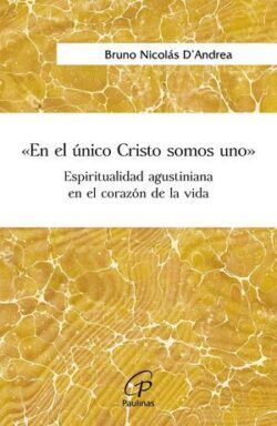 «EN EL ÚNICO CRISTO SOMOS UNO»