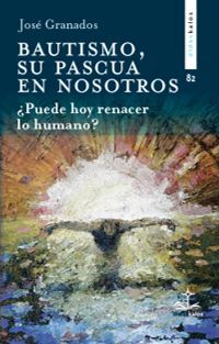 BAUTISMO, SU PASCUA EN NOSOTROS