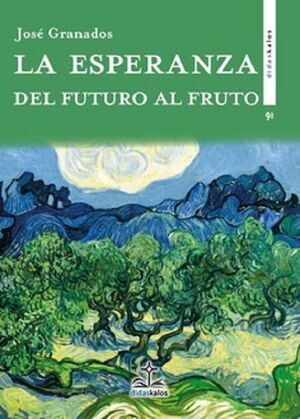 ESPERANZA DEL FUTURO AL FRUTO, LA