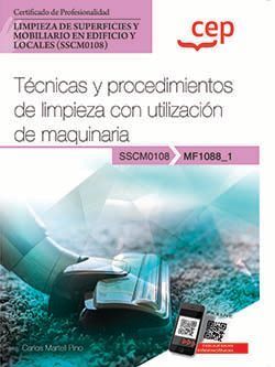MANUAL. TÉCNICAS Y PROCEDIMIENTOS DE LIMPIEZA CON UTILIZACIÓN DE MAQUINARIA (MF1