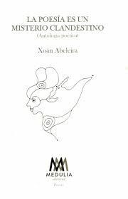 LA POESÍA ES UN MISTERIO CLANDESTINO.ANTOLOGÍA POÉTICA