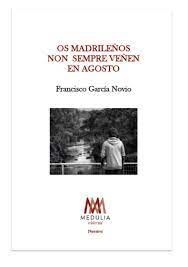 OS MADRILEÑOS NON SEMPRE VEÑEN EN AGOSTO