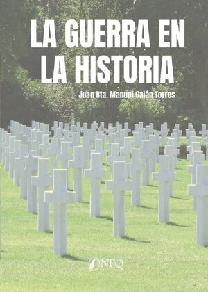 GUERRA EN LA HISTORIA, LA