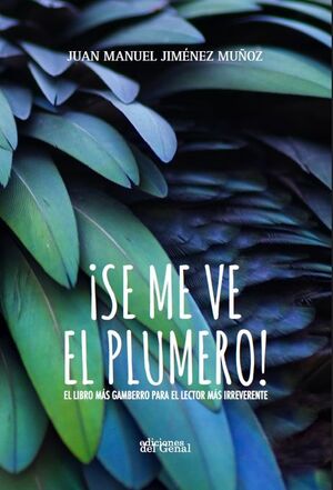 ¡SE ME VE EL PLUMERO!