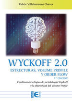 WYCKOFF 2.0 ESTRUCTURAS, VOLUME PROFILE Y ORDER FLOW 3ª EDICIÓN