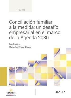 CONCILIACIÓN FAMILIAR A LA MEDIDA: UN DESAFÍO EMPRESARIAL EN EL MARCO DE LA AGEN