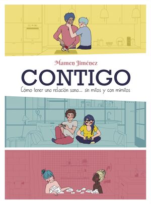 CONTIGO CÓMO TENER UNA RELACIÓN SANA... SIN MITOS Y CON MIMITOS