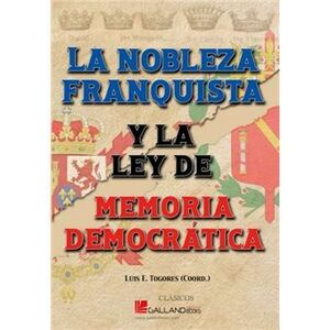 NOBLEZA FRANQUISTA Y LA LEY DE MEMORIA DEMOCRÁTICA