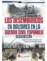 DESEMBARCOS EN BALEARES EN LA GUERRA CIVIL ESPAÑOLA.ASPECTOS NAVALES