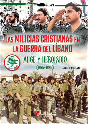 MILICIAS CRISTIANAS EN LA GUERRA DEL LIBANO I, LAS