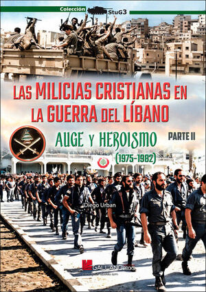MILICIAS CRISTIANAS EN LA GUERRA DEL LIBANO II, LAS