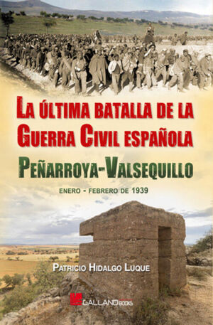 LA ULTIMA BATALLA DE LA GUERRA CIVIL ESPAÑOLA