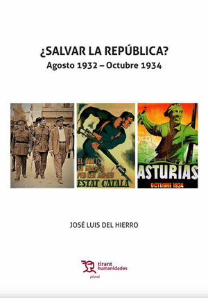 SALVAR LA REPUBLICA.AGOSTO 1932- OCTUBRE 1934