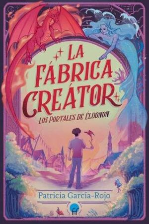 LA FÁBRICA CREÁTOR. LOS PORTALES DE ÉLDONON