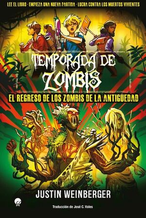 TEMPORADA DE ZOMBIS 3. EL REGRESO DE LOS ZOMBIS DE LA ANTIGUEDAD.