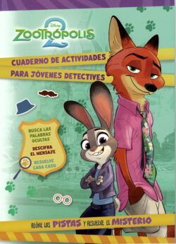 ZOOTROPOLIS 2. CUADERNO DE ACTIVIDADES PARA JOVENES DETECTIVES