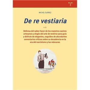 «DE RE VESTIARIA» DEFENSA DEL SABER HACER DE LOS MAESTROS SASTRES ARTESANOS Y EL EL