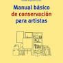 MANUAL BÁSICO DE CONSERVACIÓN PARA ARTISTAS