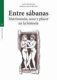 ENTRE SÁBANAS.MATRIMONIO, SEXO Y PLACER EN LA HISTORIA