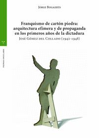FRANQUISMO DE CARTÓN PIEDRA: ARQUITECTURA EFÍMERA Y DE PROPAGANDA EN LOS PRIMEROS AÑOS DE LA DICTADURA