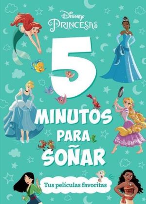 PRINCESAS. 5 MINUTOS PARA SOÑAR. TUS PELÍCULAS FAVORITAS