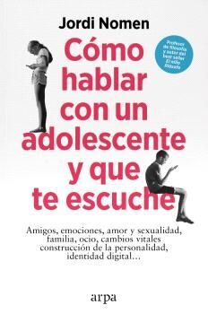 CÓMO HABLAR CON UN ADOLESCENTE Y QUE TE ESCUCHE