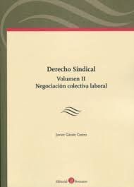 DERECHO SINDICAL VOL. II . NEGOCIACION COLECTIVA LABORAL. LIBRO + CUARDENO