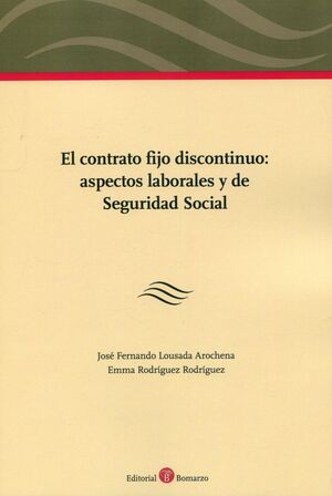 CONTRATO FIJO DISCONTINUO: ASPECTOS LABORALES Y DE SEGURIDAD SOCIAL