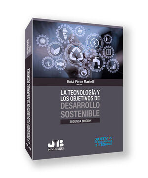 TECNOLOGIA Y LOS OBJETIVOS DE DESARROLLO SOSTENIBLE, LA (SEGUNDA EDICION)