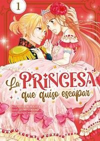 LA PRINCESA QUE QUISO ESCAPAR 01