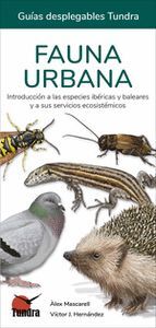 FAUNA URBANA. INTRODUCCIÓN A LAS ESPECIES IBÉRICAS Y BALEARES Y A SUS SERVICIOS ECOSISTÉMICOS